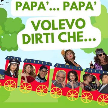 Papà volevo dirti che...