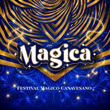 MAGICA | Festival Magico Canavesano