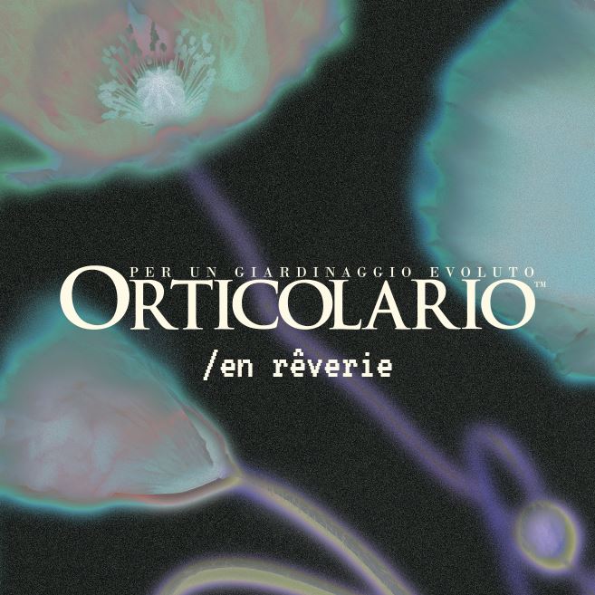 Abbonamenti Orticolario 2026 / en rêverie